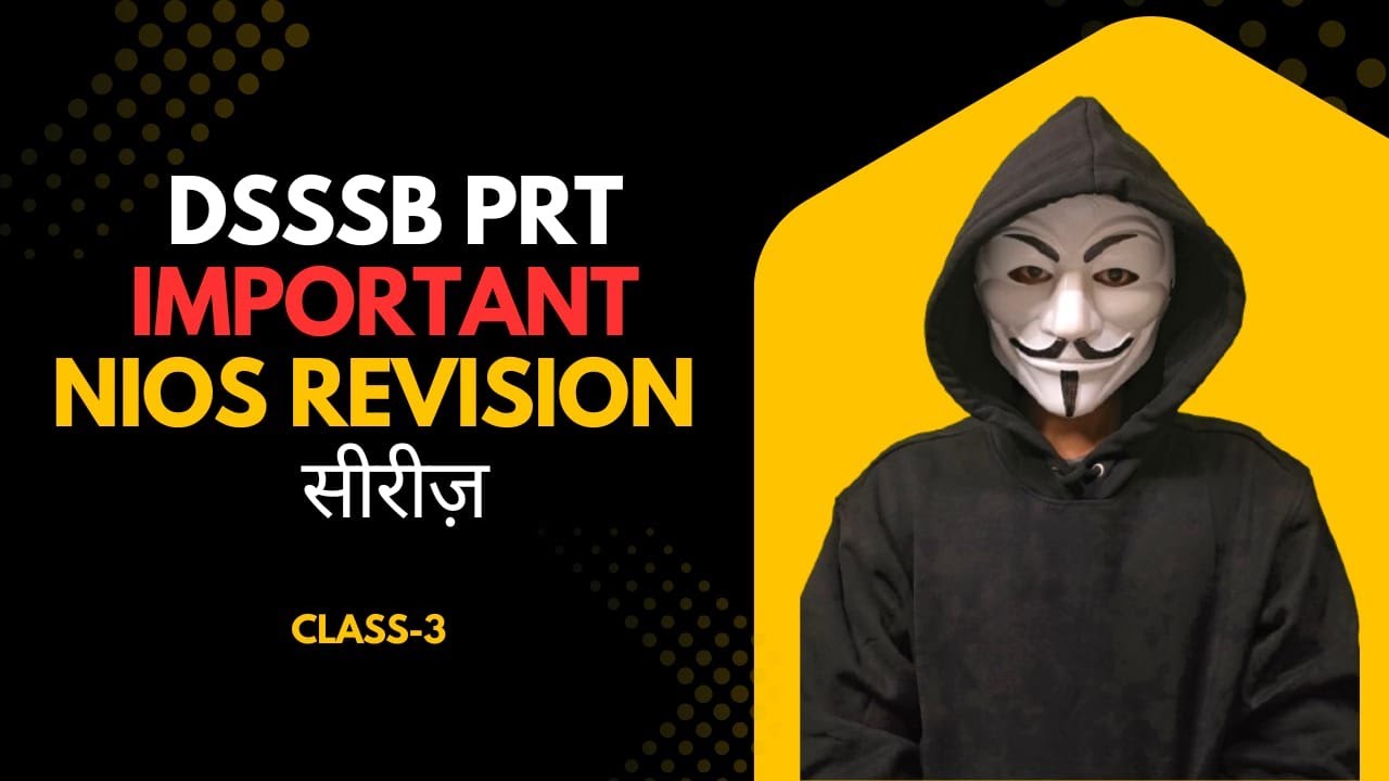 DSSSB NIOS Revision सीरीज़ | 3rd Class तैयारी शुरू | DSSSB PRT 2026