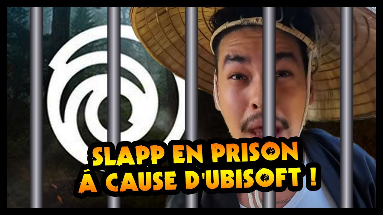 SLAPP en PRISON à cause d'UBISOFT ?!!! (réaction)