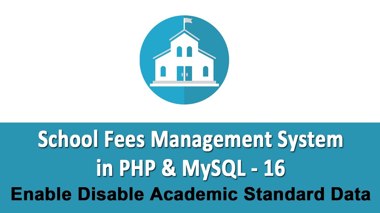 School Fees Management System in PHP & MySQL - Enable Disable Academic Standard Data - 16