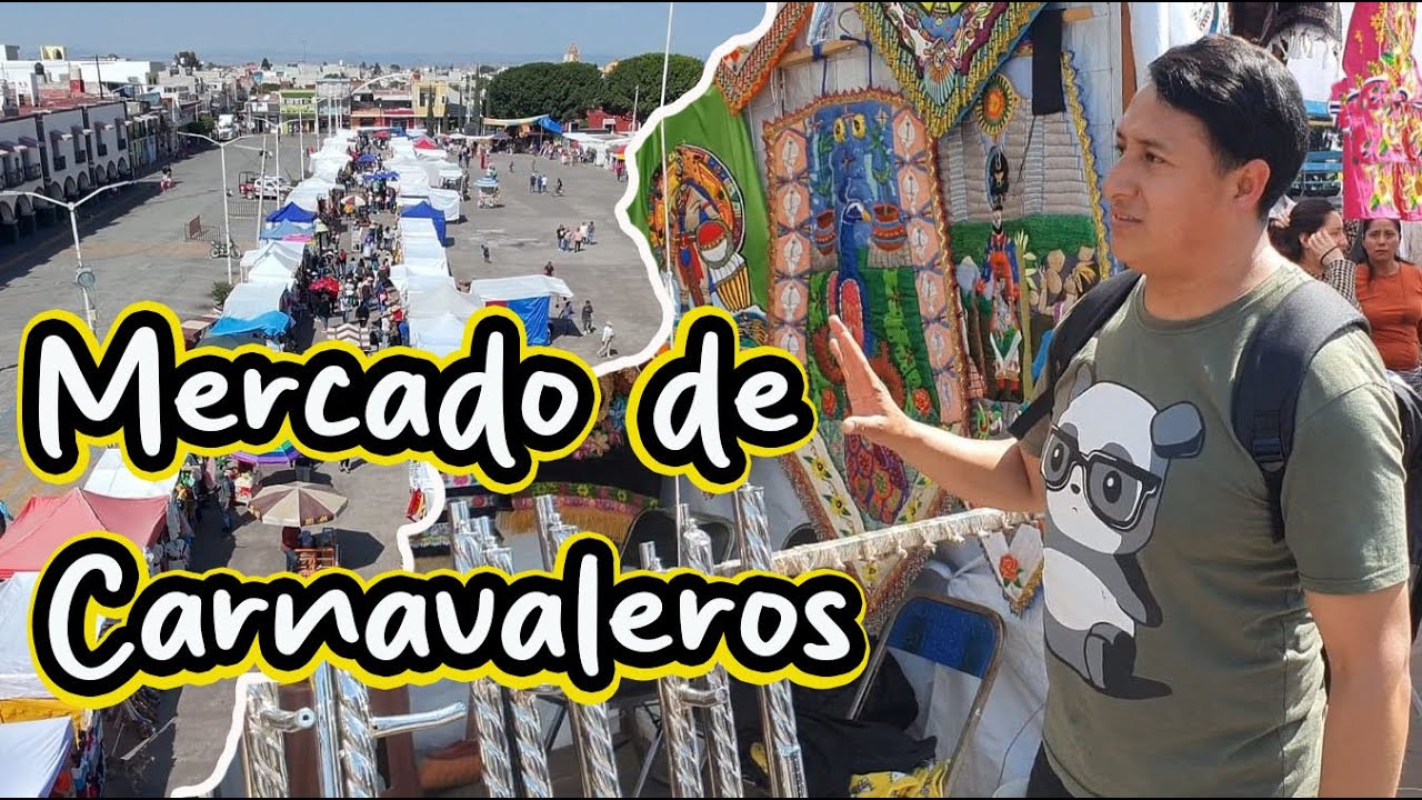 Mercado De Carnavaleros En Huejotzingo 2025 / Capsula Aidan