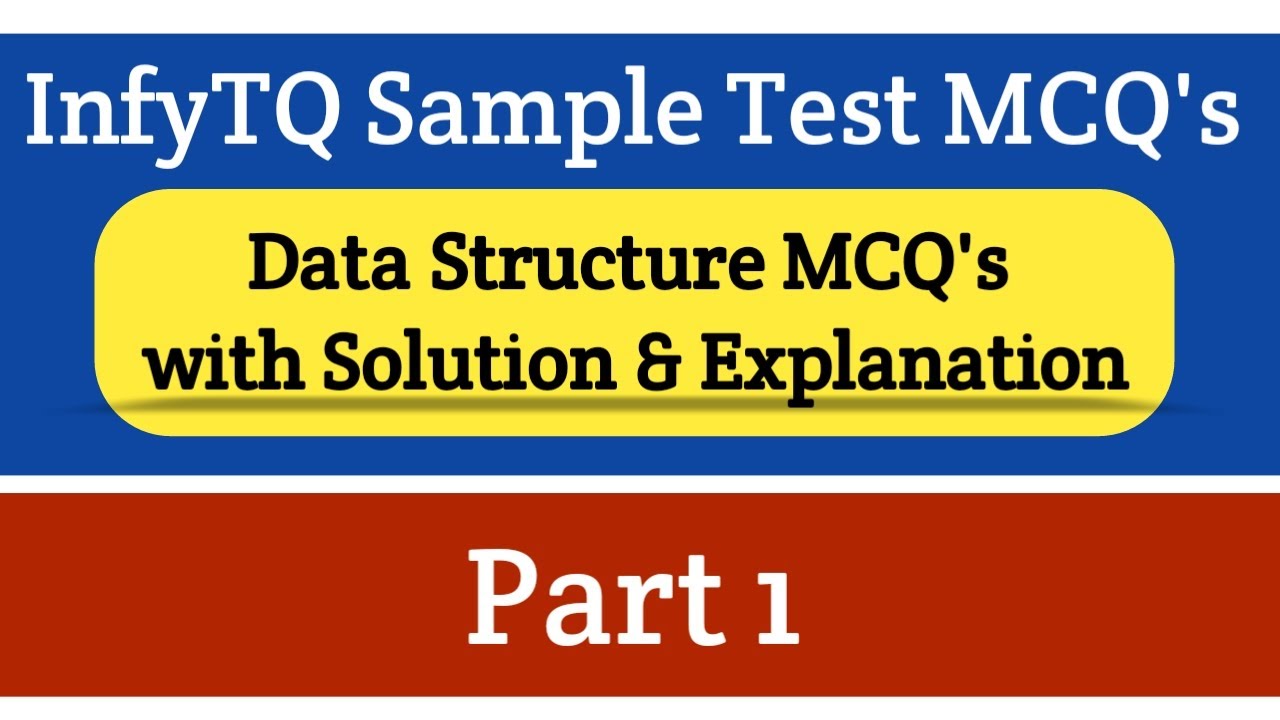 InfyTQ sample test data structures mcqs solution and explanation | infytq mcqs | Intellective Tech