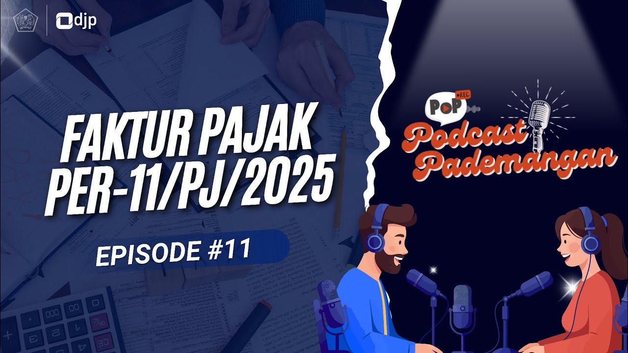 PoP LIVE Episode #11 - Faktur Pajak PER-11/PJ/2025