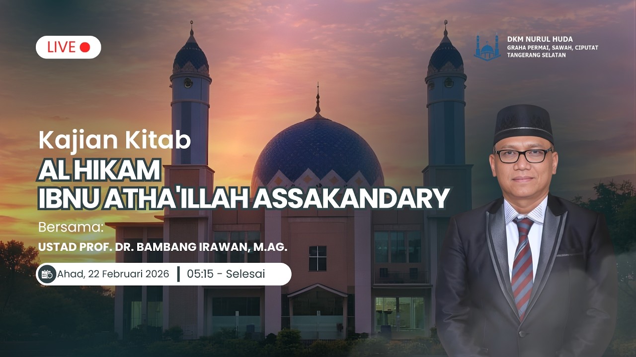 Kajian Kitab Al-Hikam Ibn Atha'illah | Bersama Prof. Dr. Bambang Irawan, M.Ag | Ahad 22 Feb 2026