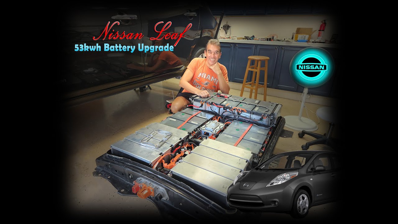 Nissan Leaf Battery Swap Upgrade from 24kw to 53kw