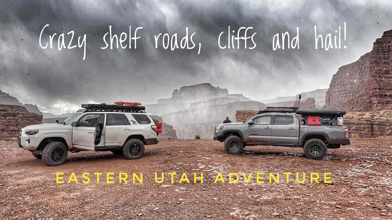 Narrow switchbacks, crazy shelf roads and hail, overlanding through eastern Utah!