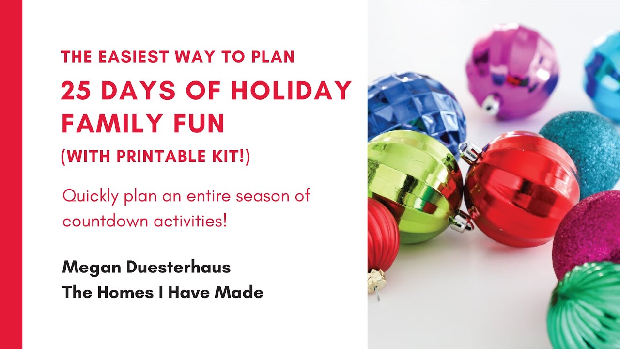 The Easiest Way to Plan 25 Days of Holiday Family Fun (With a Printable Kit!)