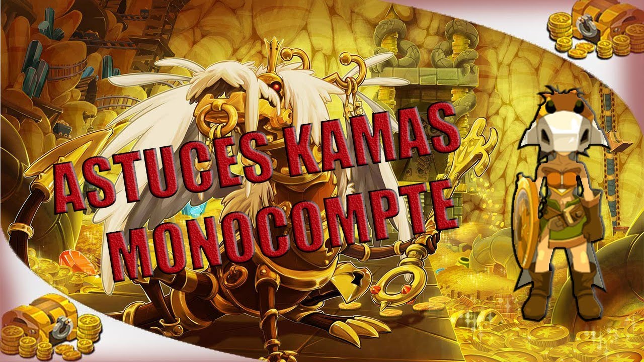 Dofus: 2019 astuce kamas en monocompte