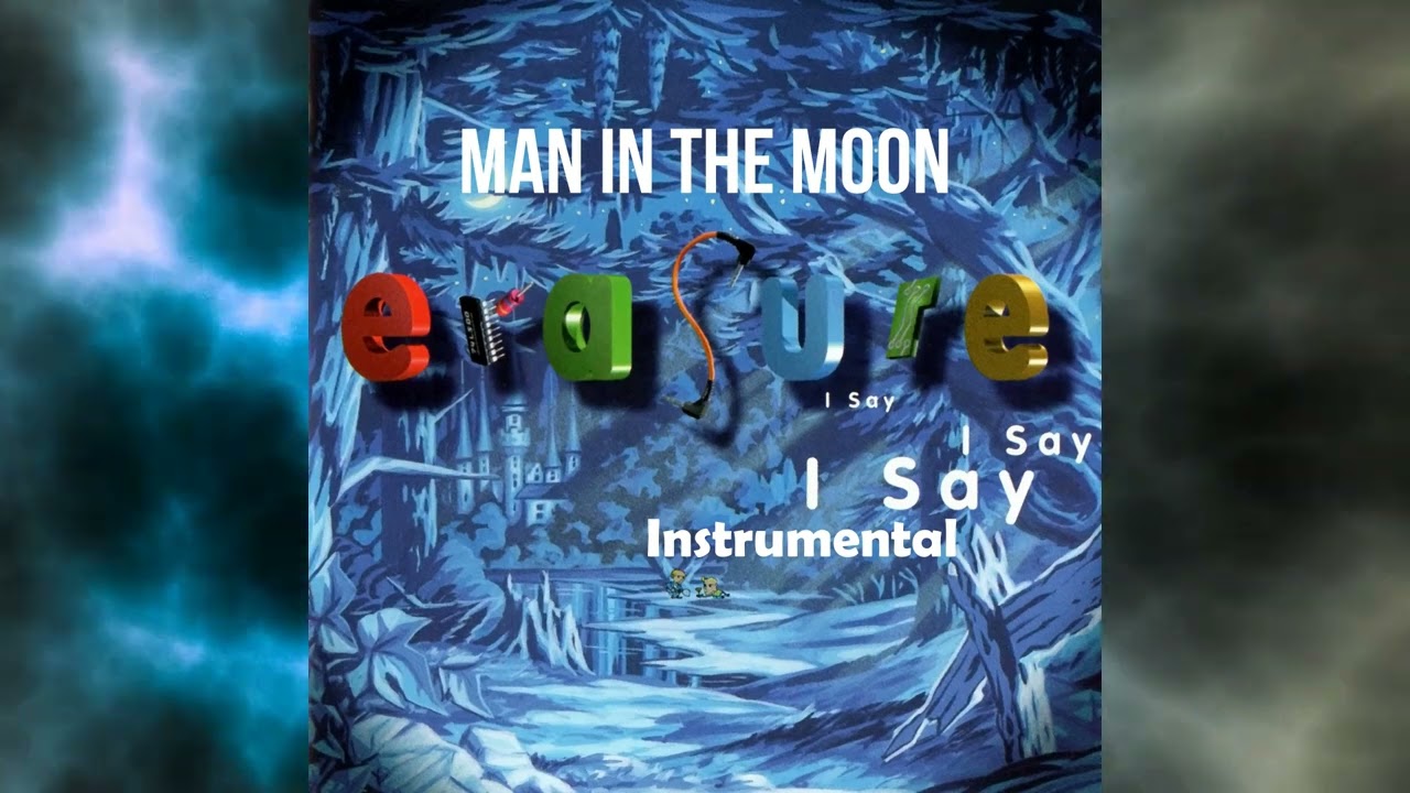Erasure - Man In The Moon - Instrumental