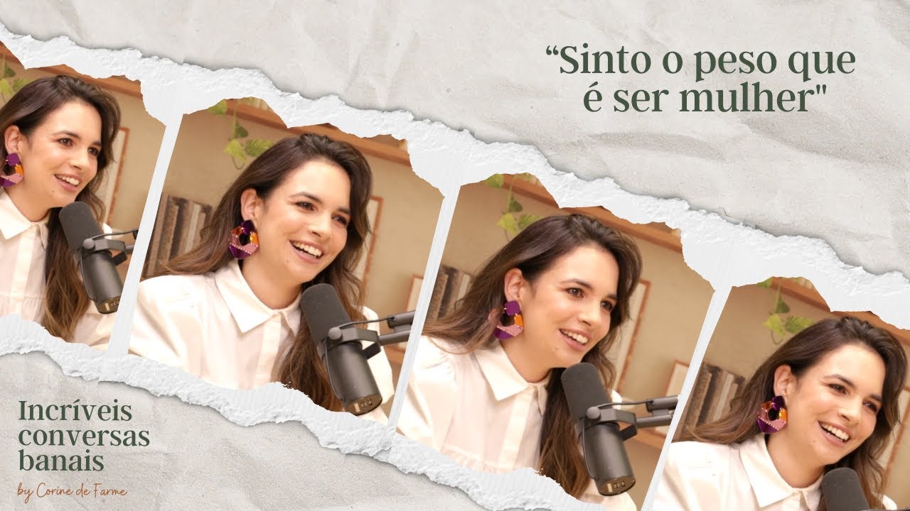 Sinto o peso que é ser mulher, com Mafalda Sampaio