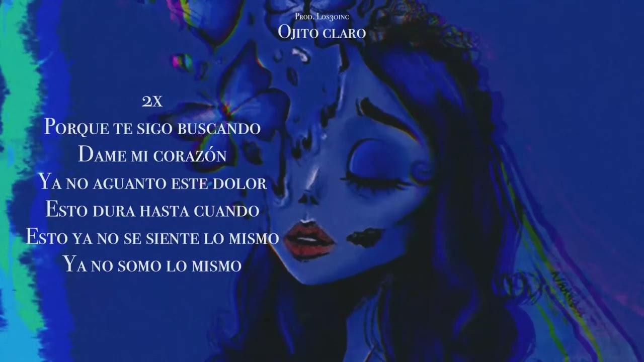 Lowk3y - Ojito Claro ( Video Lyrics )