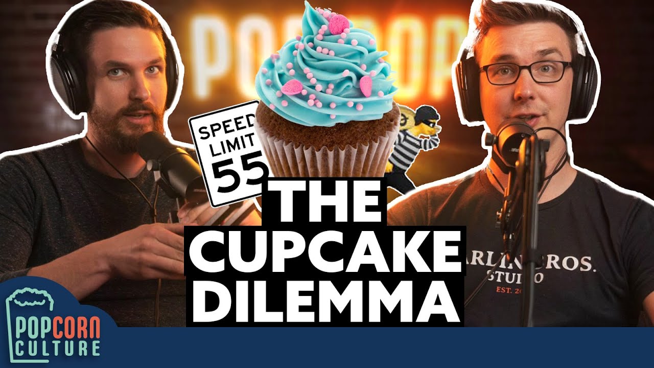 The Cupcake Dilemma | Popcorn Culture