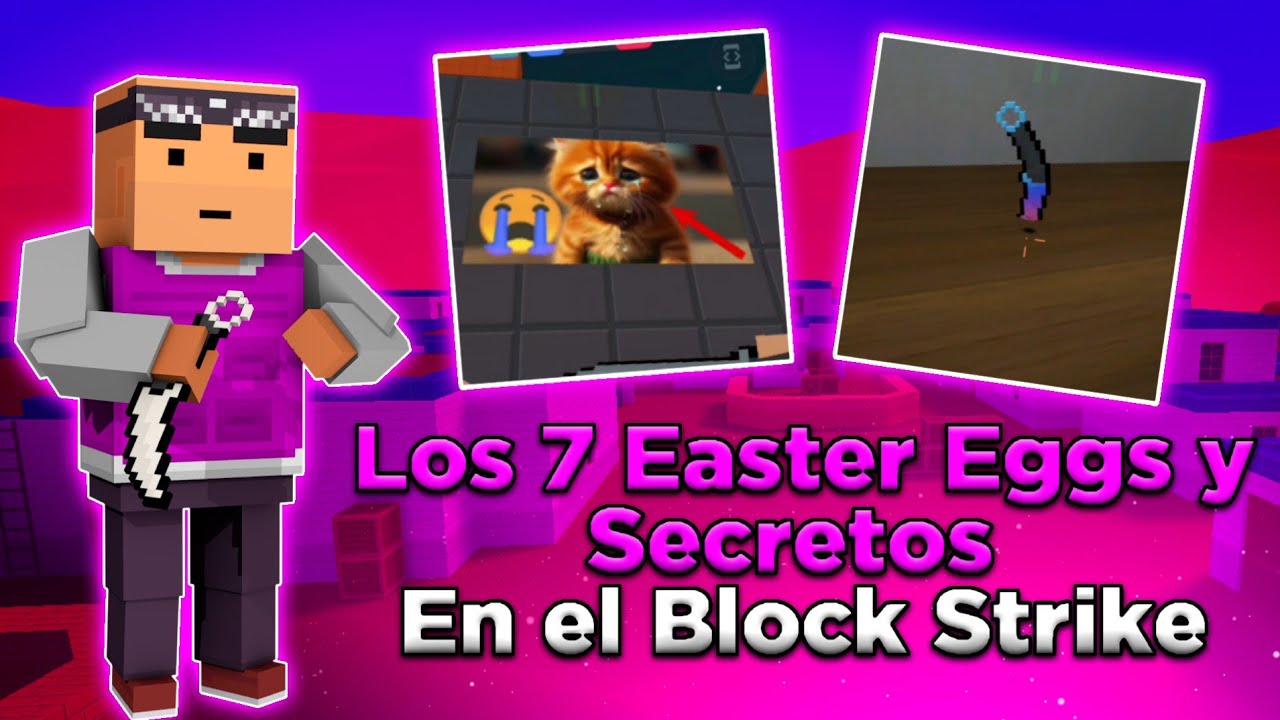 Los 7 Easter Eggs y Secretos En el Block Strike