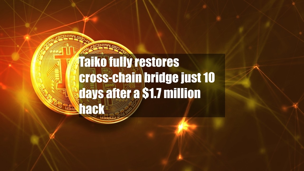Taiko fully restores cross-chain bridge just 10 days after a $1.7 million hack