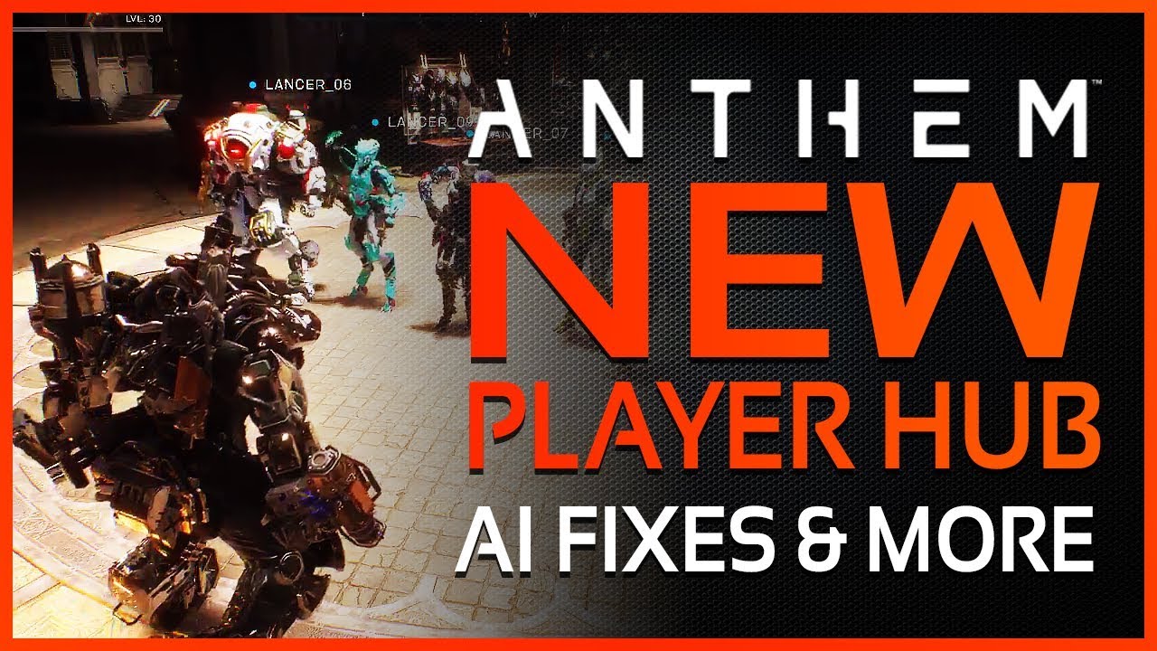Anthem -  NEW PLAYER HUB ANNOUNCED, AI FIXES & Game Going Gold! | Anthem New Details