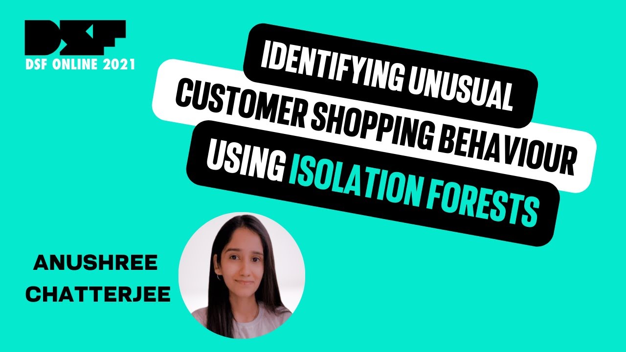 Identifying unusual customer shopping behaviour using Isolation Forests - Data Science Festival