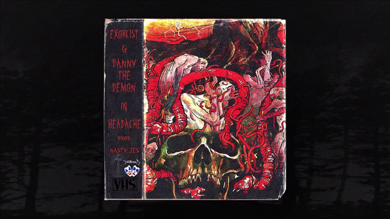 EXORCI$T - HEADACHE FT. DannyTheDemon (PROD. NASTY JES) (MEMPHIS 66.6 EXCLUSIVE)