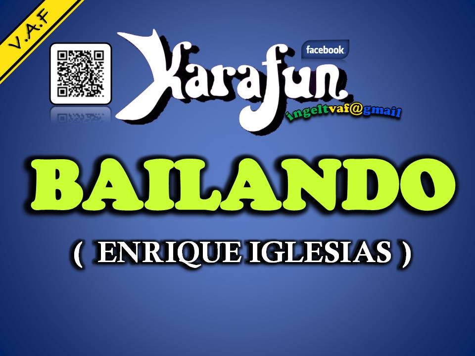 BAILANDO - ENRIQUE IGLESIAS ( karaoke ) - VAF