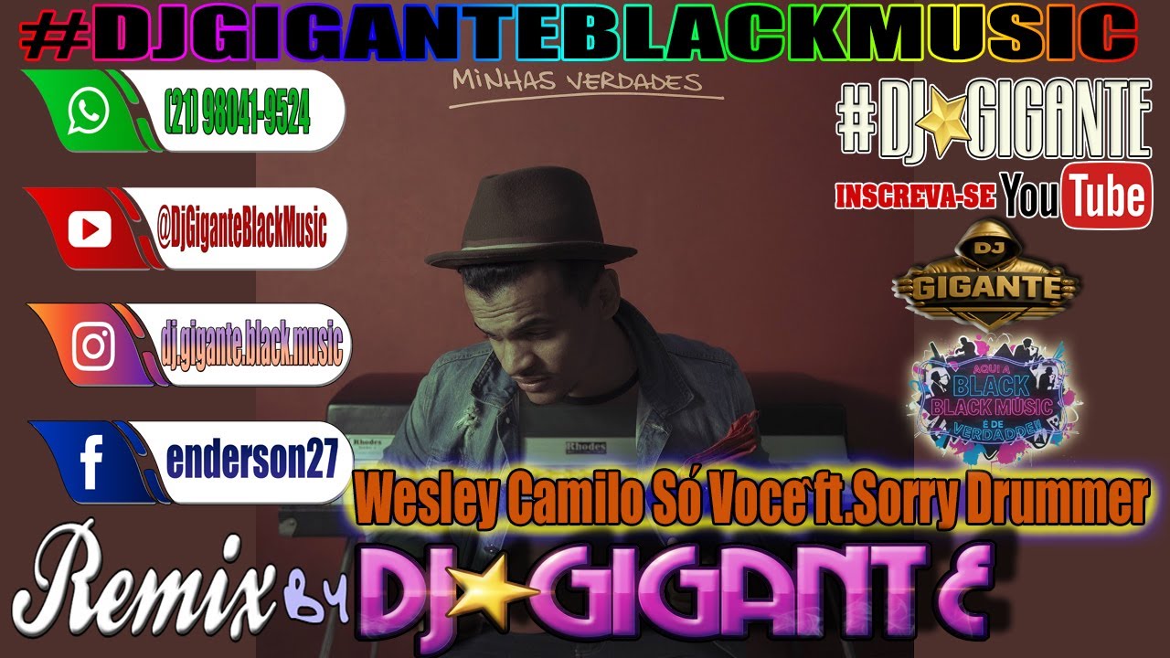 Wesley Camilo Só Você ft.Sorry Drummer ♫ Remix Versão  By Charme Com DJ⭐GIGANTE Black Music
