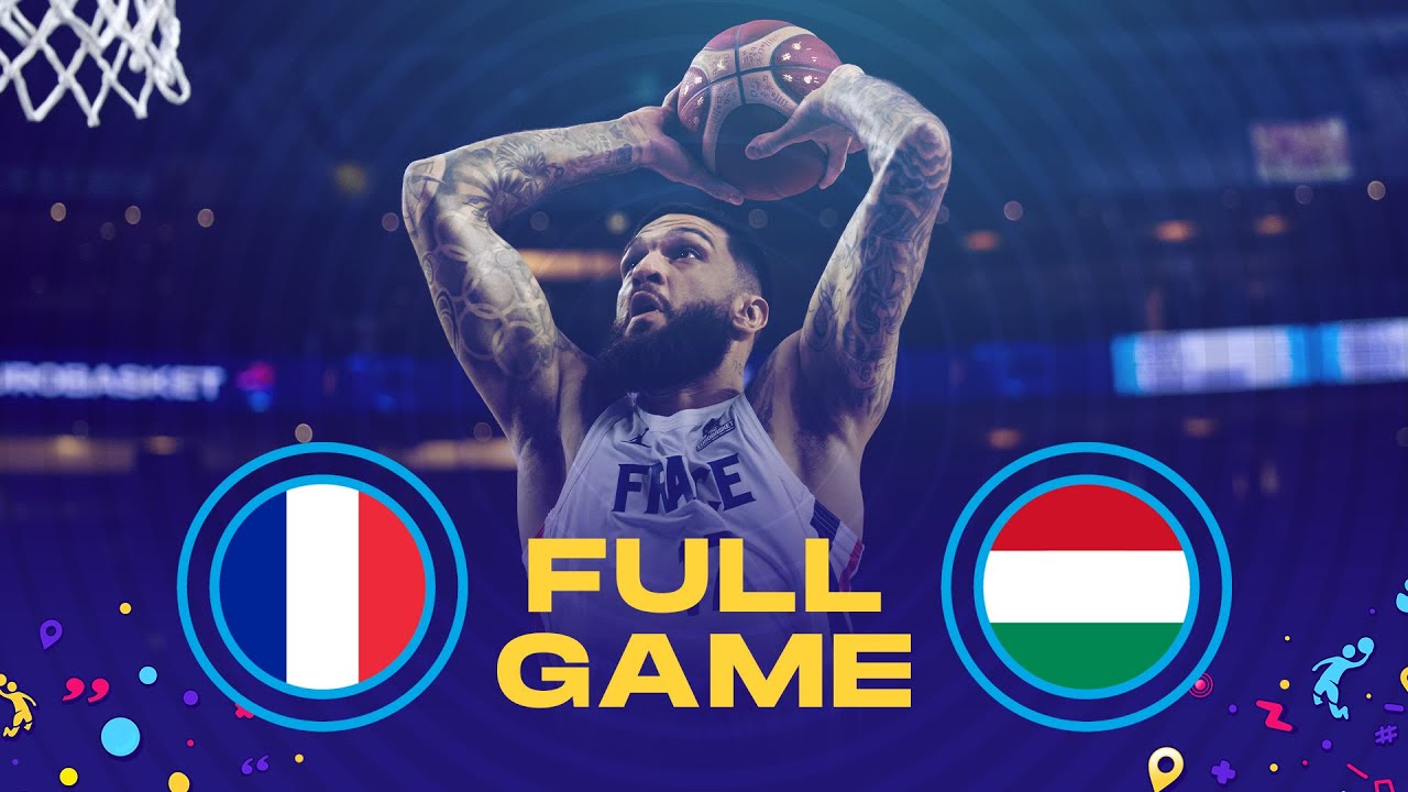 France v Hungary | Full Basketball Game | FIBA EuroBasket 2022