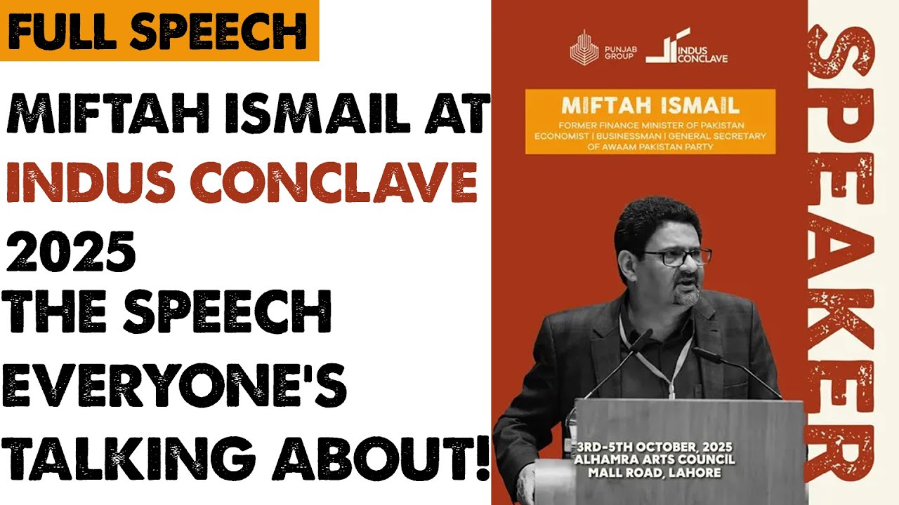 Full Speech | Miftah Ismail at Indus Conclave 2025 &ndash; The Truth About Pakistan&rsquo;s Broken System!