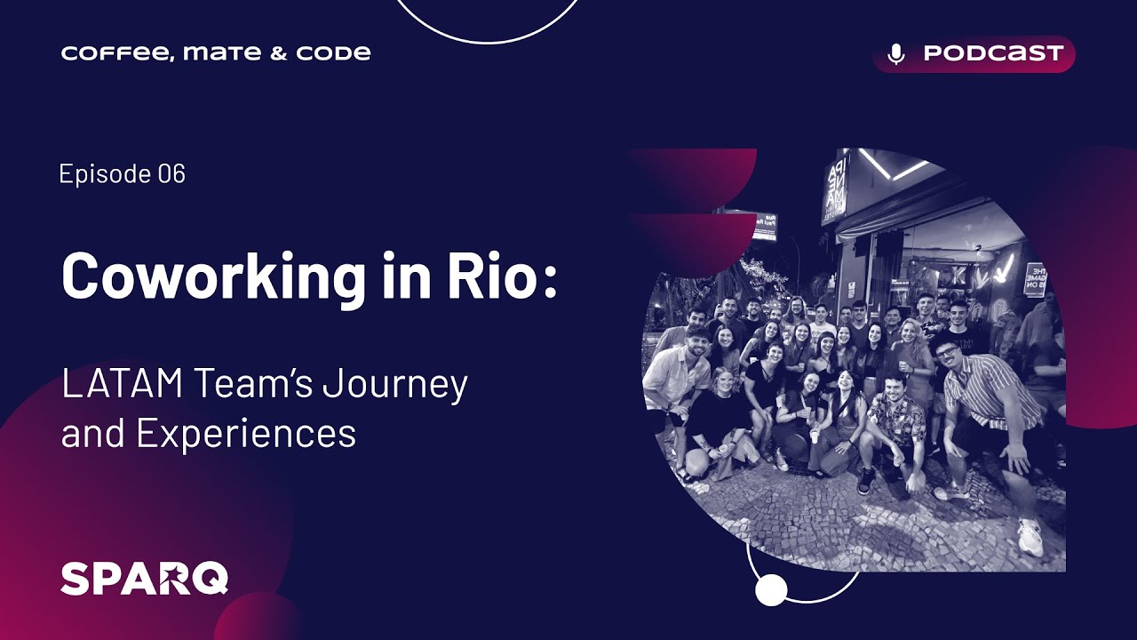 E6 - Coworking in Rio: LATAM Team’s Journey and Experiences