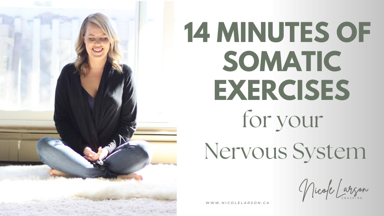 14 Minutes of Somatic Exercises for your Nervous System