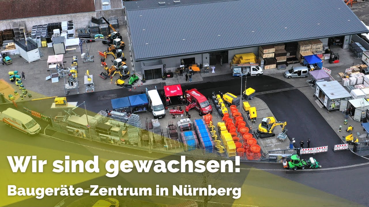 Er&ouml;ffnung unseres Bauger&auml;te-Zentrums f&uuml;r die Region N&uuml;rnberg