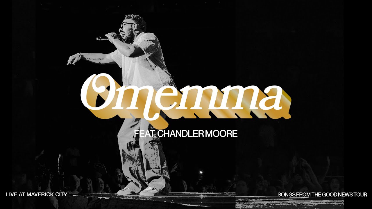 Omemma (LIVE AT MAVERICK CITY) feat. Chandler Moore