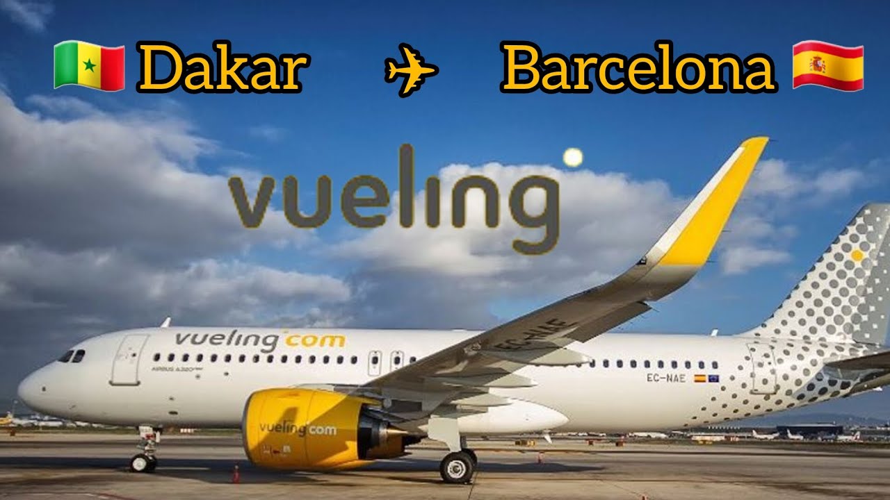 Trip Report | Vueling | Dakar(AIBD) to Barcelona | Airbus A320