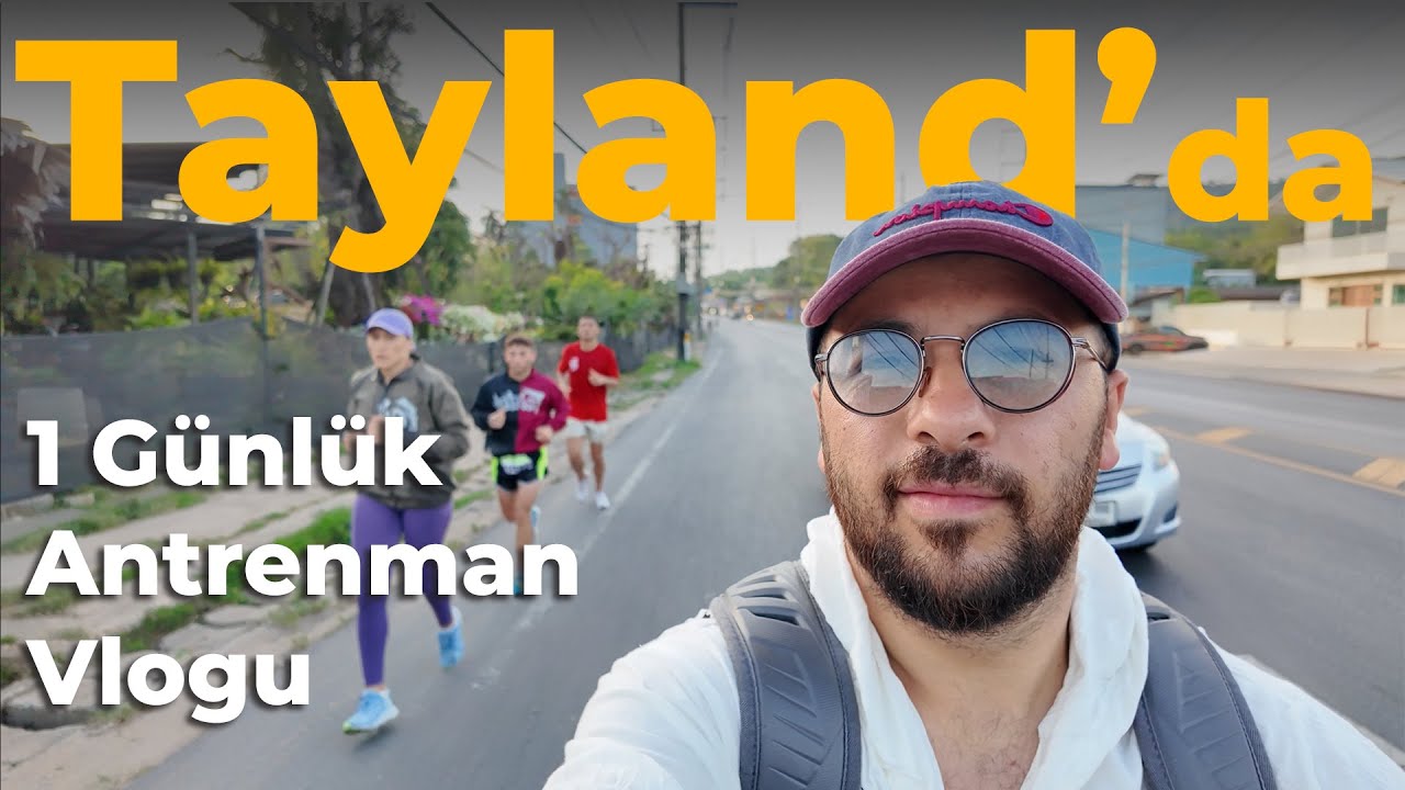 Tayland’da Antrenman Yapmak Nasıldı? | 1 Günlük Vlog