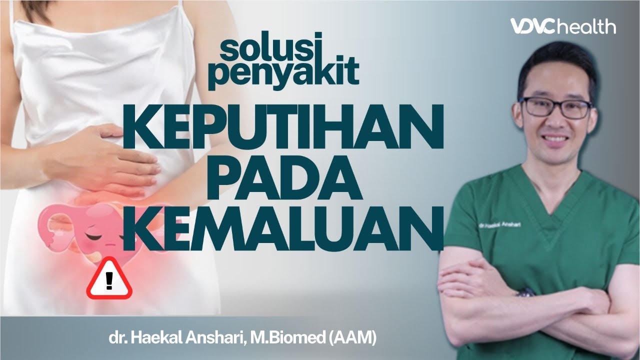 Ketahui! Keputihan Yang Normal dan Tidak Normal | Kata Dokter