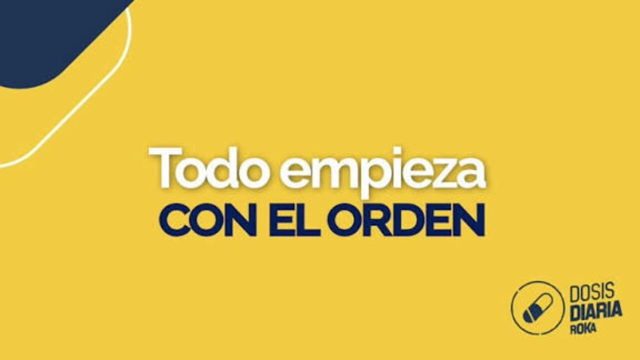 Todo empieza con el orden - la dosis diaria de hoy