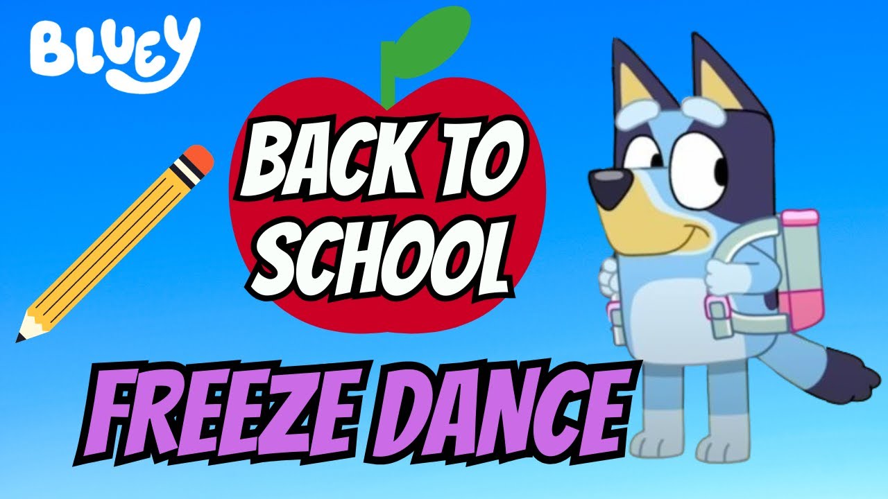 Back To School Bluey Freeze Dance!! | Brain Break | Danny Go Noodle