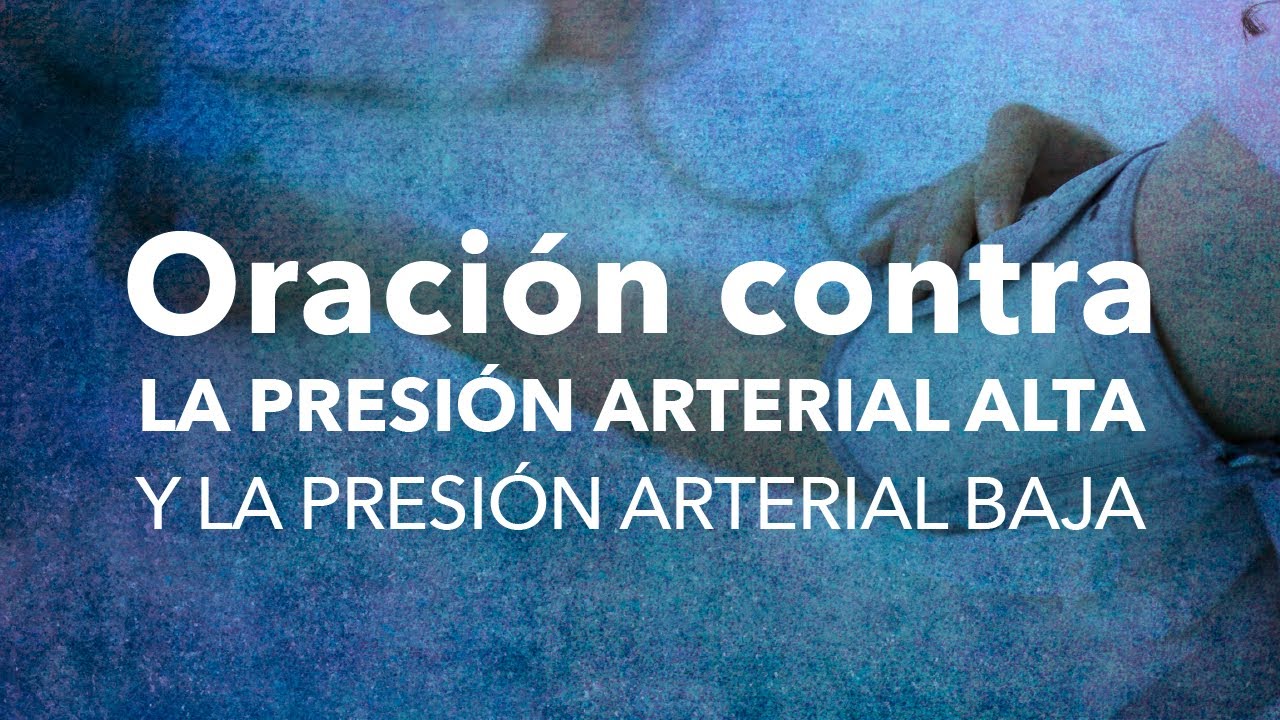 Oración contra la Presión Arterial Alta y la Presión Arterial Baja
