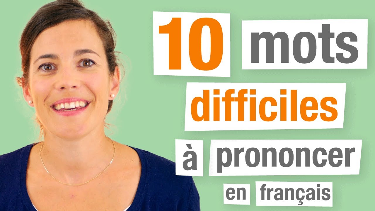 10 Mots difficiles à prononcer en français (Exercice de prononciation)