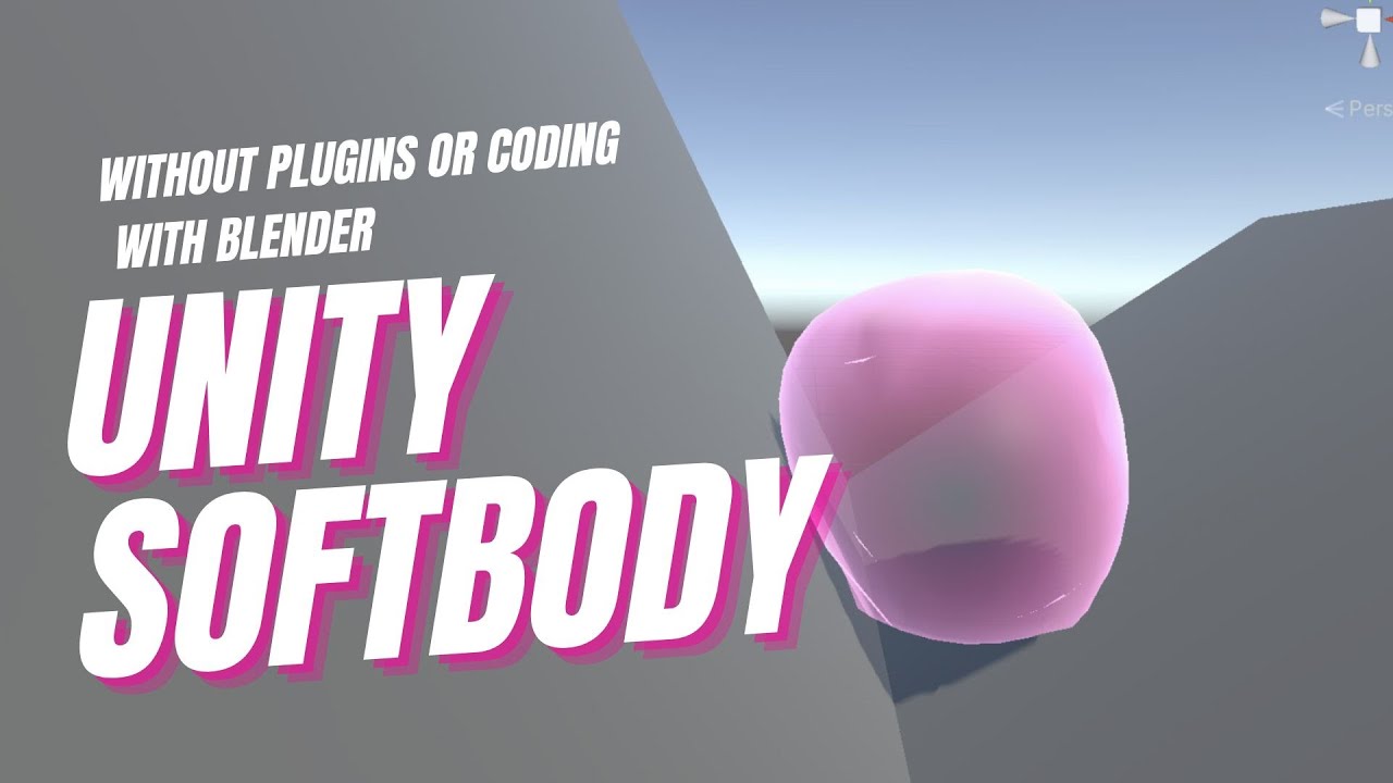Making Unity Softbody without plugins or coding with Blender