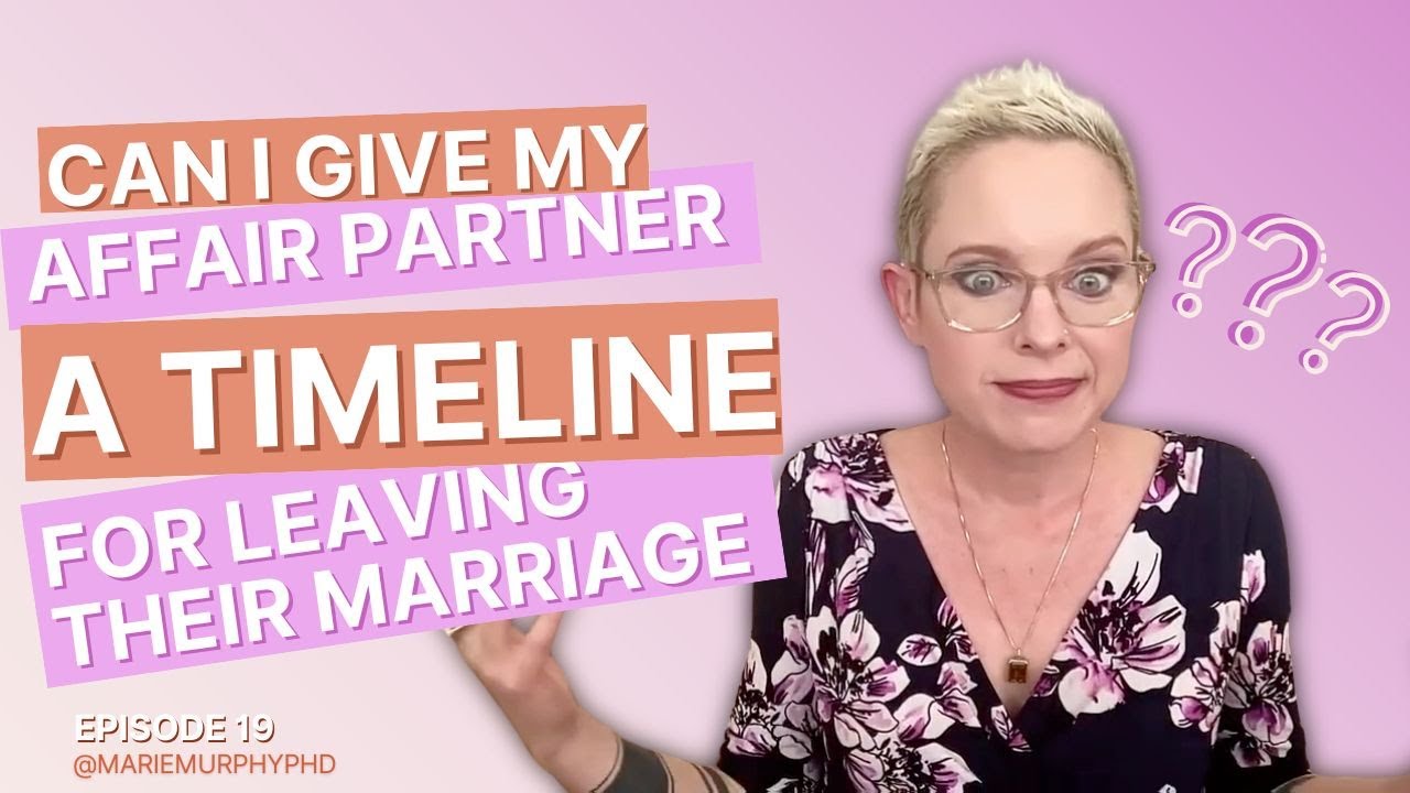 Can I Give My Affair Partner a Timeline for Leaving Their Marriage?