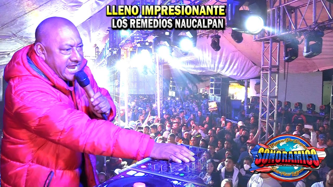 ¡ Hace Vibrar Los Remedios Naucalpan / SONIDO SONORAMICO  / CUMBIA DE COLOMBIA / Aniv Rollymix