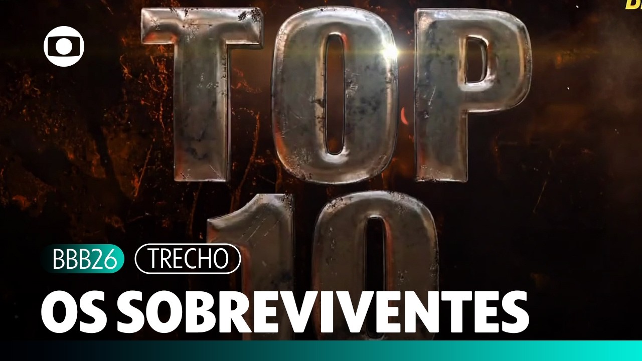 EMO&Ccedil;&Atilde;O! Esses s&atilde;o os participantes Top 10 do BBB 26 | BBB 26  | TV Globo