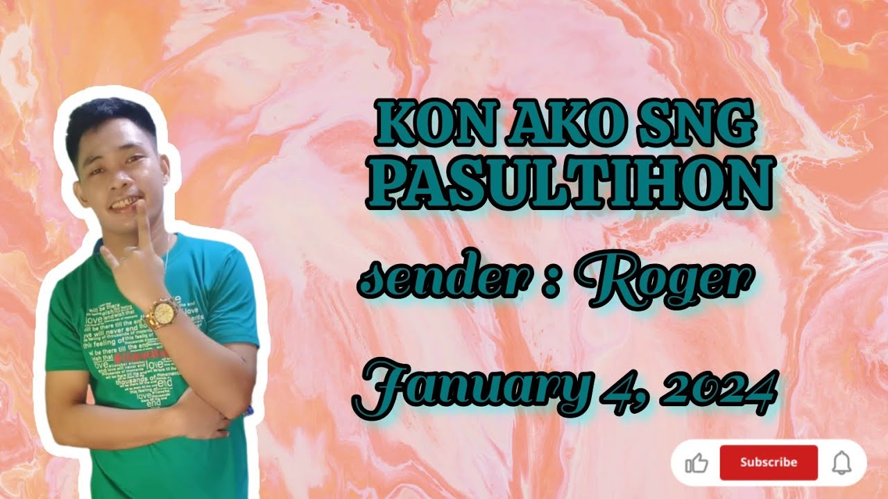 kon ako ang pasultihon sender roger january 4,2024