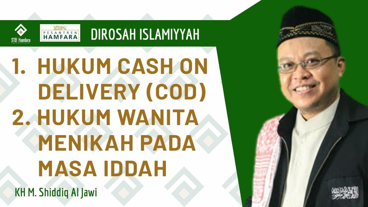 Dirosah Islamiyyah : Hukum COD (Cash on Delivery), Hukum Wanita Menikah Pada Masa Iddah