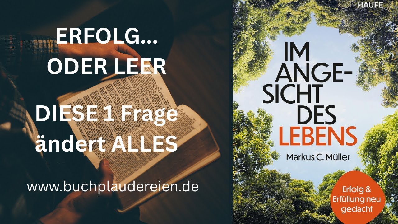 Warum „Im Angesicht des Lebens“ dich Erfolg neu sehen lässt | Markus C. Müller (Zusammenfassung)