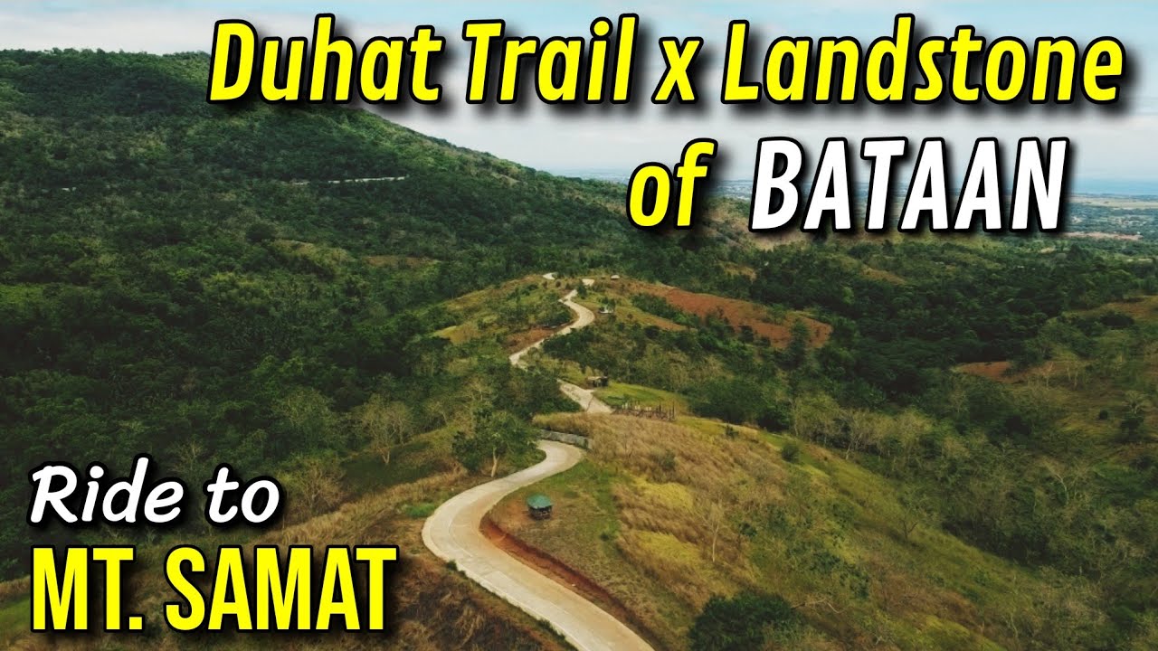 duhat trail bataan | landstone bataan | orion bataan
