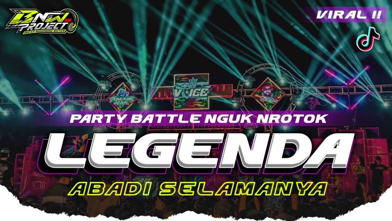 YANG LAGI VIRAL!! DJ LEGENDA ABADI SELAMANYA VIRAL 2025❗PARTY BATTLE NGUK NROTOK❗BNW PROJECT