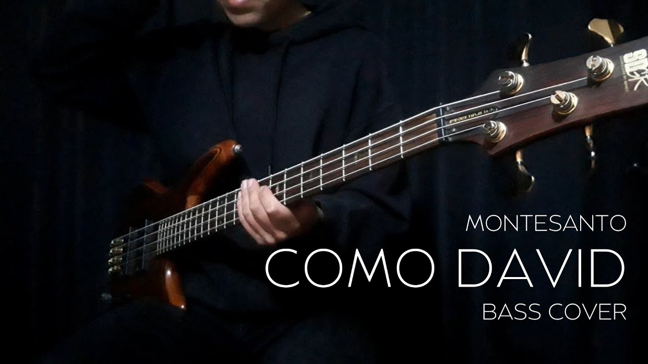 Como David - Montesanto (Bass cover)