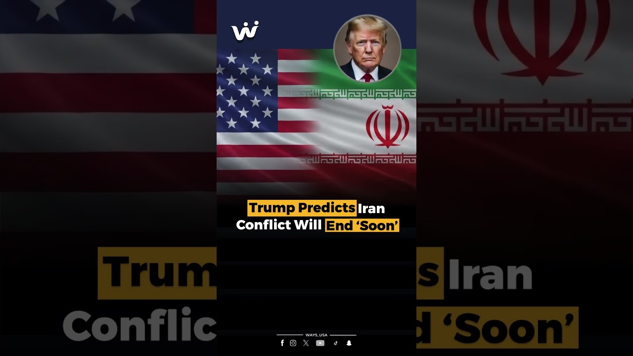 Trump Predicts Iran Conflict Will End &lsquo;Soon&rsquo; | Latest Global Update #usa #trump #news #global