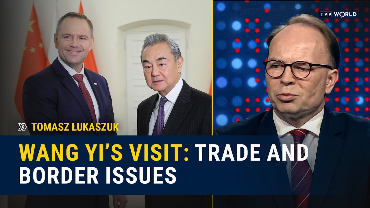 Poland hosts Wang Yi amid border tensions and trade talks | Tomasz Łukaszuk