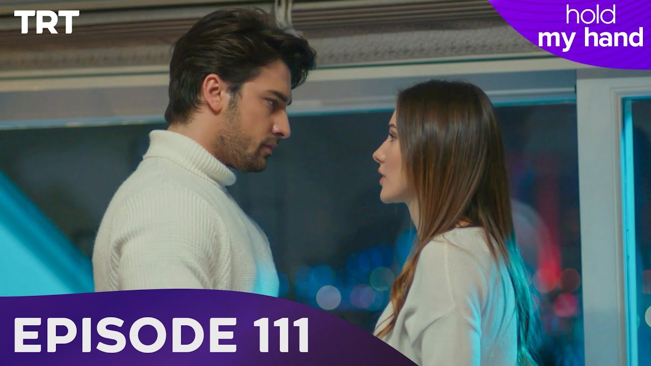 Hold My Hand - Episode 111