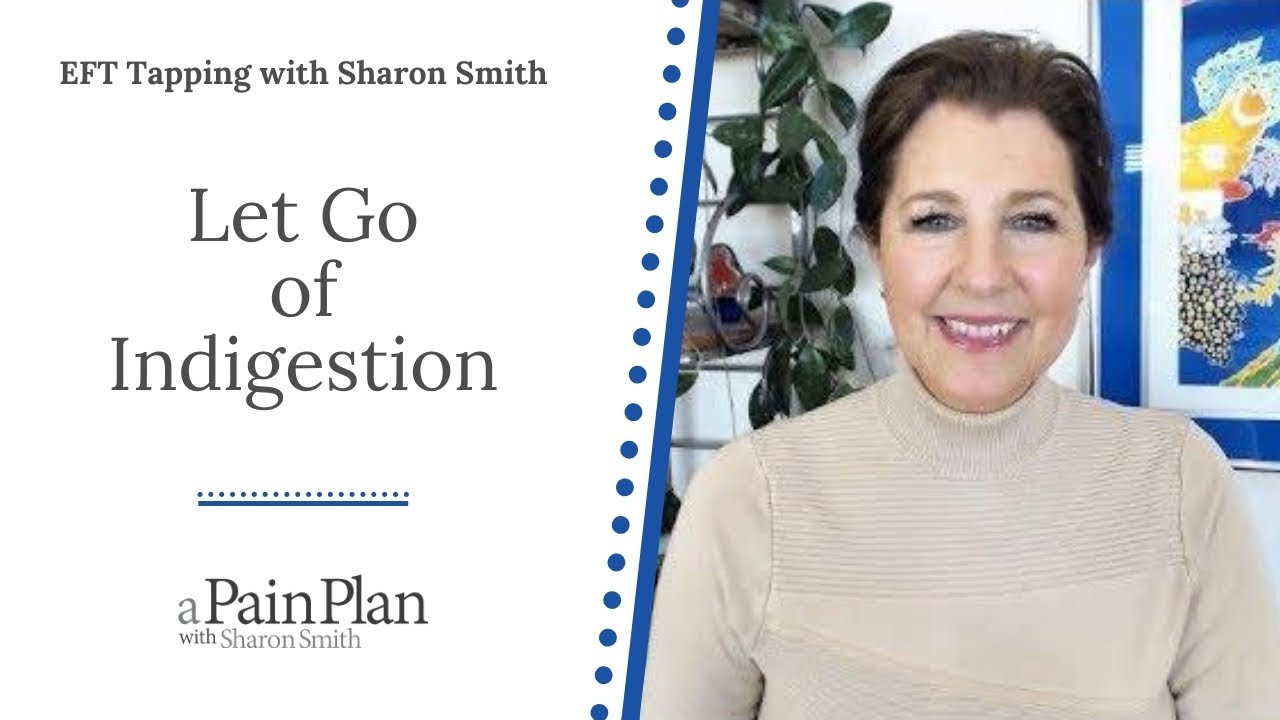 EFT Tapping With Sharon Smith to Let Go of Indigestion