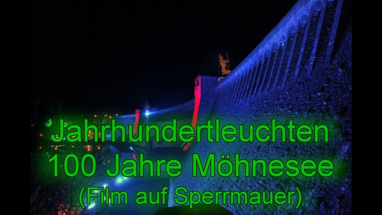 Jahrhundertleuchten - 100 Jahre Möhnesee, Film auf der Staumauer komplett (FULLHD)